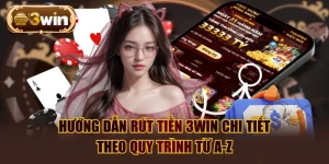 Hướng Dẫn Rút Tiền 3WIN Chi Tiết Theo Quy Trình Từ A-Z